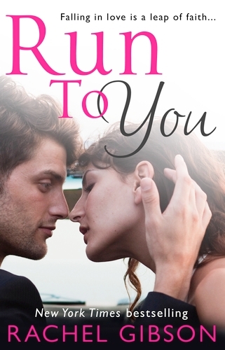 Book cover of Run To You by Rachel Gibson