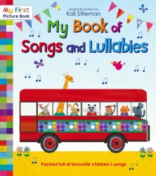 Book cover of My Book of Songs and Lullabies by Kali Stileman