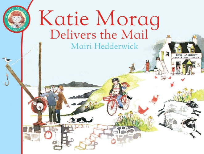 Book cover of Katie Morag Delivers the Mail by Mairi Hedderwick
