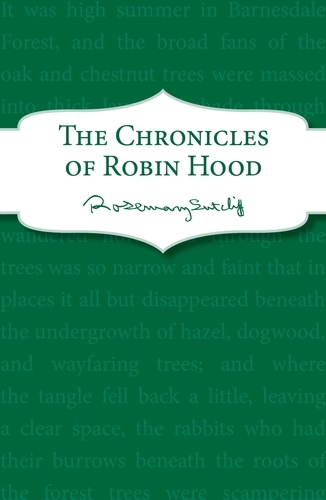 Book cover of The Chronicles of Robin Hood by Rosemary Sutcliff