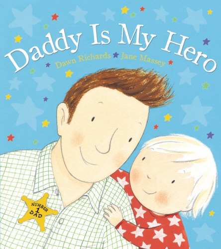 Book cover of Daddy is My Hero by Dawn Richards
