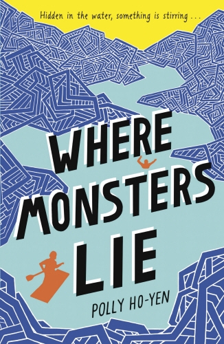 Book cover of Where Monsters Lie by Polly Ho-Yen