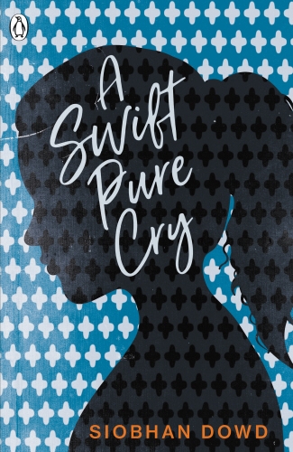 Book cover of A Swift Pure Cry by Siobhan Dowd