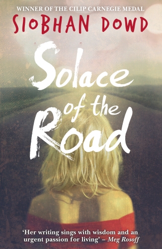 Book cover of Solace of the Road by Siobhan Dowd