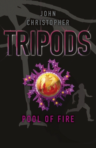 Book cover of Tripods: The Pool of Fire by John Christopher
