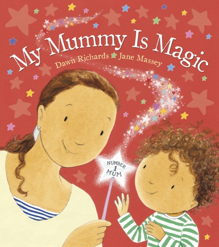 Book cover of My Mummy is Magic by Dawn Richards