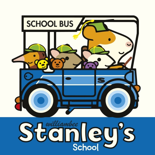 Book cover of Stanley's School by William Bee