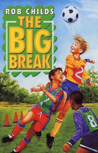 Book cover of Big Break by Rob Childs
