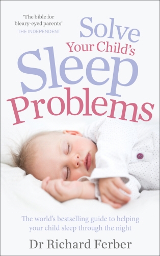Book cover of Solve Your Child's Sleep Problems by Richard Ferber