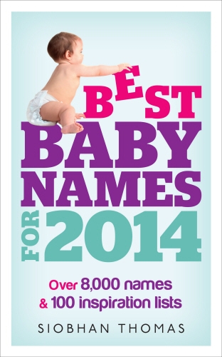 Book cover of Best Baby Names for 2014 by Siobhan Thomas