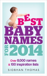 Book cover of Best Baby Names for 2014 by Siobhan Thomas