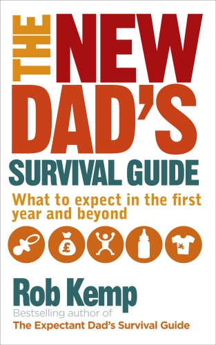 Book cover of The New Dad's Survival Guide by Rob Kemp
