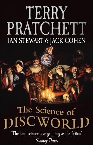 Book cover of The Science Of Discworld by Terry Pratchett, Ian Stewart, Jack Cohen