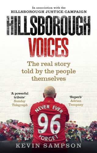 Book cover of Hillsborough Voices by Kevin Sampson, Hillsborough Justice Campaign