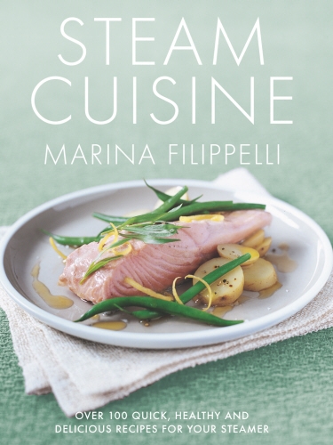 Book cover of Steam Cuisine by Marina Filippelli