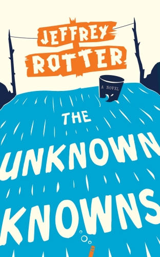 Book cover of The Unknown Knowns by Jeffrey Rotter