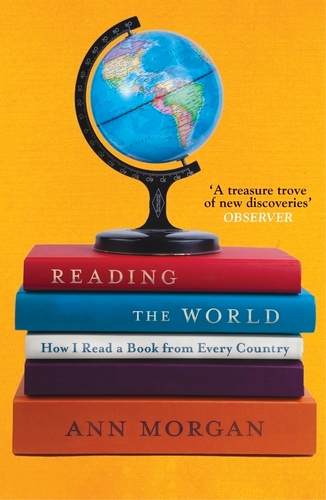 Book cover of Reading the World by Ann Morgan