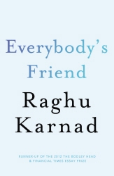 Book cover of Everybody’s Friend by Raghu Karnad