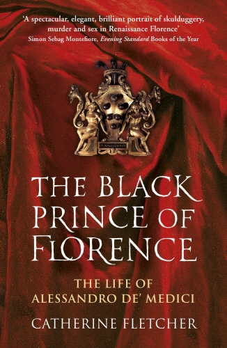 Book cover of The Black Prince of Florence by Catherine Fletcher