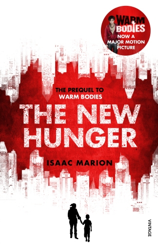 Book cover of The New Hunger (The Warm Bodies Series) by Isaac Marion
