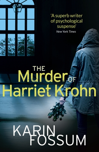 Book cover of The Murder of Harriet Krohn by Karin Fossum