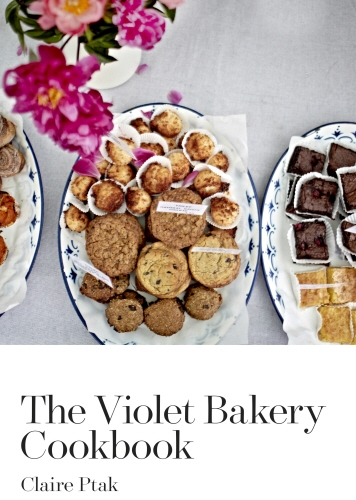 Book cover of The Violet Bakery Cookbook by Claire Ptak