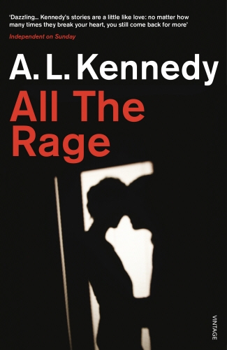 Book cover of All the Rage by A.L. Kennedy
