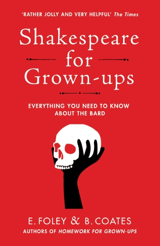 Book cover of Shakespeare for Grown-ups by Elizabeth Foley, Beth Coates