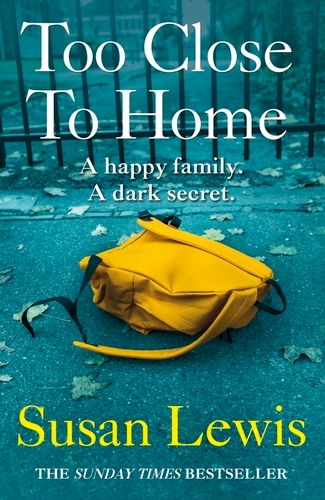 Book cover of Too Close To Home by Susan Lewis