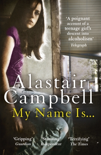 Book cover of My Name Is... by Alastair Campbell