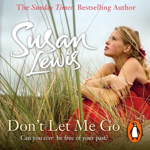 Book cover of Don't Let Me Go by Susan Lewis