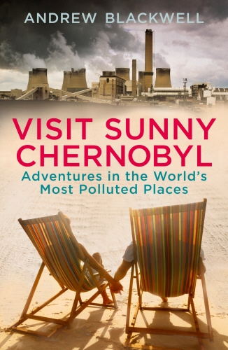 Book cover of Visit Sunny Chernobyl by Andrew Blackwell