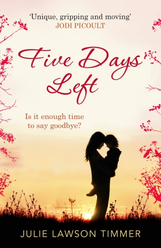 Book cover of Five Days Left by Julie Lawson Timmer