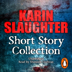 Book cover of Karin Slaughter: Short Story Collection by Karin Slaughter