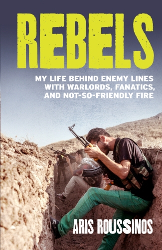 Book cover of Rebels by Aris Roussinos