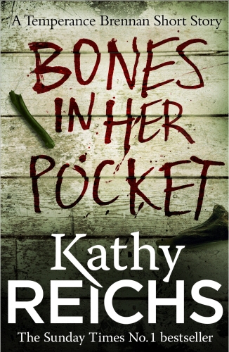 Book cover of Bones In Her Pocket (Temperance Brennan Short Story) by Kathy Reichs