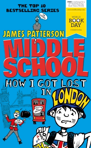 Book cover of Middle School: How I Got Lost in London by James Patterson