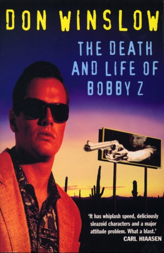 Book cover of The Death And Life Of Bobby Z by Don Winslow