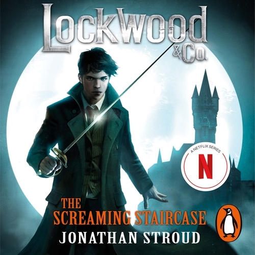 Book cover of Lockwood & Co: The Screaming Staircase by Jonathan Stroud