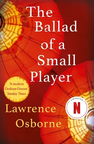 Book cover of The Ballad of a Small Player by Lawrence Osborne