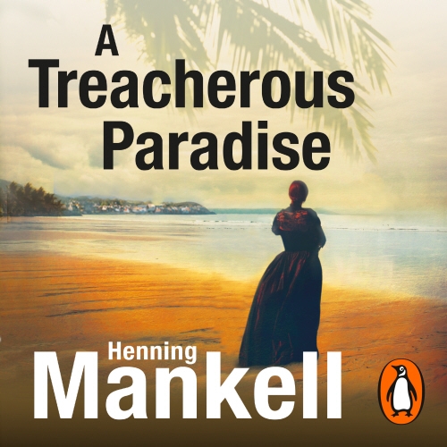 Book cover of A Treacherous Paradise by Henning Mankell
