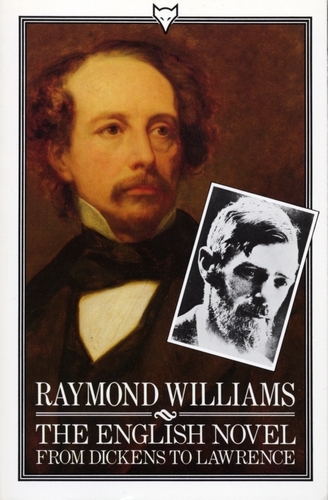 Book cover of The English Novel From Dickens To Lawrence by Raymond Williams