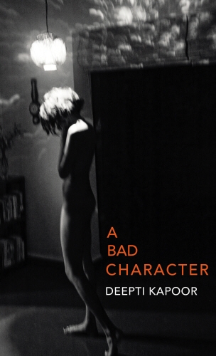 Book cover of A Bad Character by Deepti Kapoor