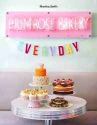 Book cover of Primrose Bakery Everyday by Martha Swift