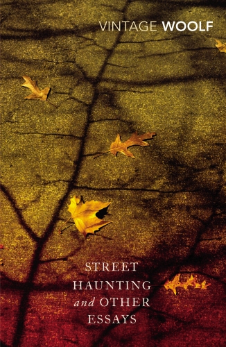 Book cover of Street Haunting and Other Essays by Virginia Woolf
