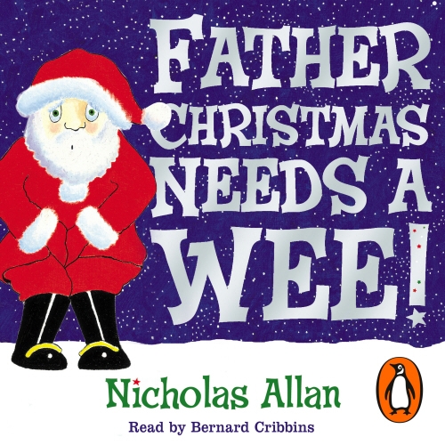 Book cover of Father Christmas Needs a Wee by Nicholas Allan
