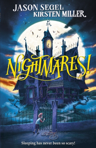 Book cover of Nightmares! by Jason Segel, Kirsten Miller