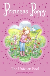 Book cover of Princess Poppy: The Unicorn Foal by Janey Louise Jones