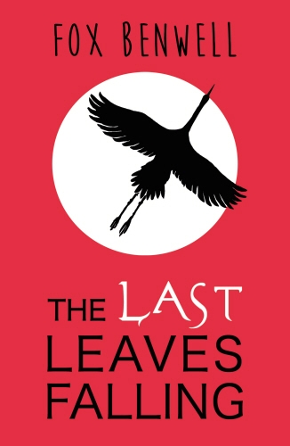 Book cover of The Last Leaves Falling by Fox Benwell