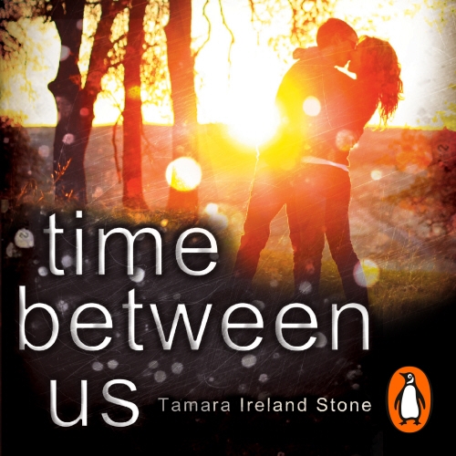 Book cover of Time Between Us by Tamara Ireland Stone